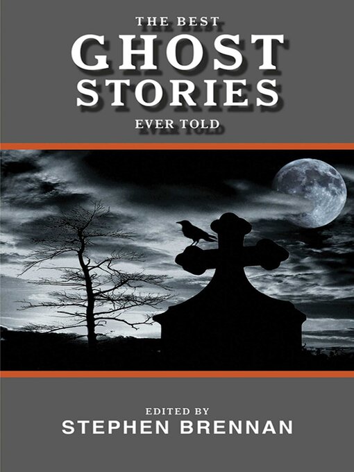Title details for The Best Ghost Stories Ever Told by Stephen Brennan - Available